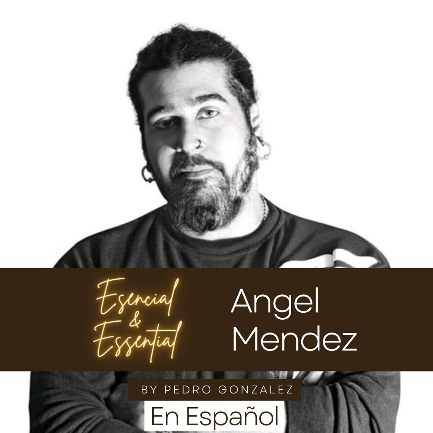 Esencial & Essential Podcast By Pedro Gonzalez