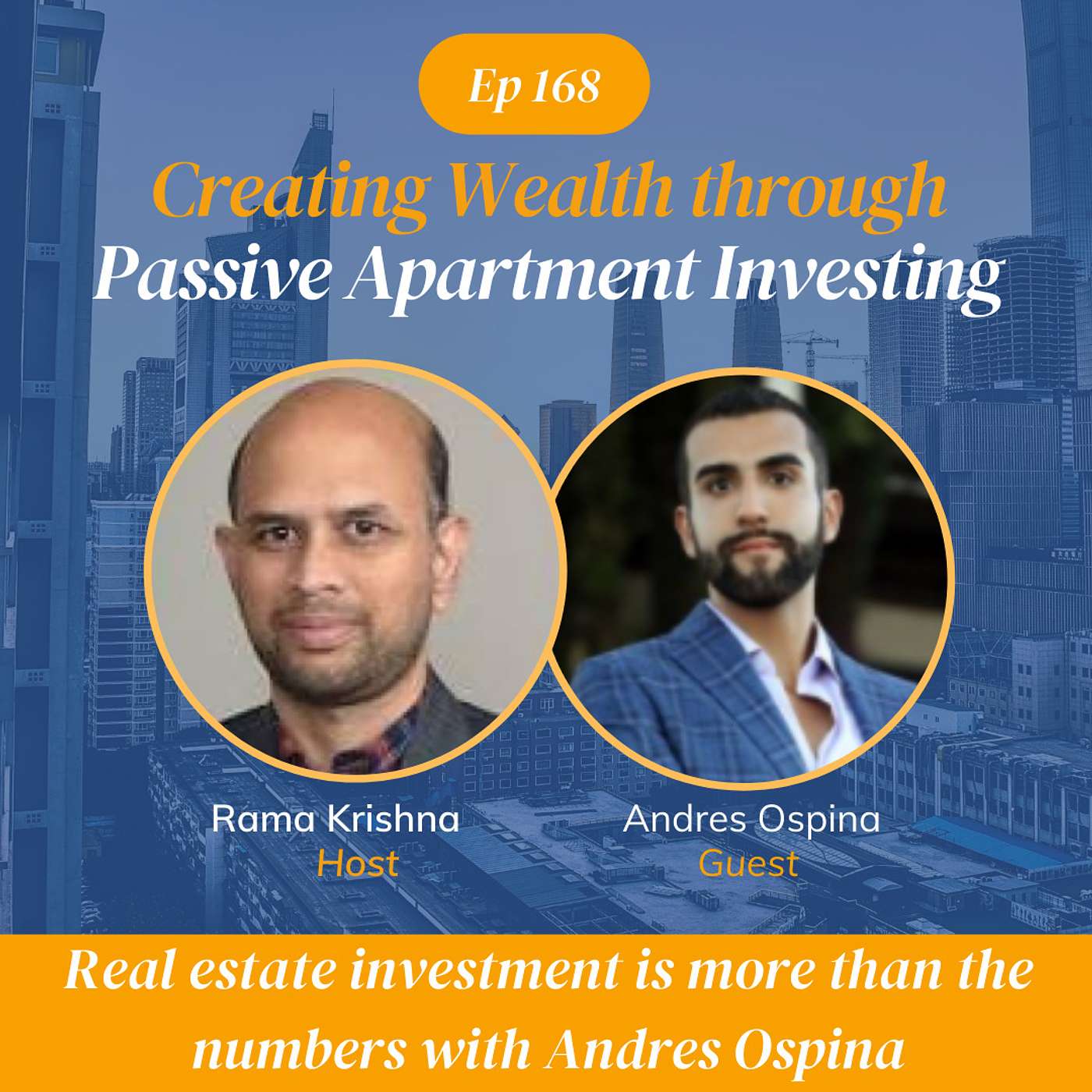 EP#168 Real estate investment is more than the numbers with Andres Ospina