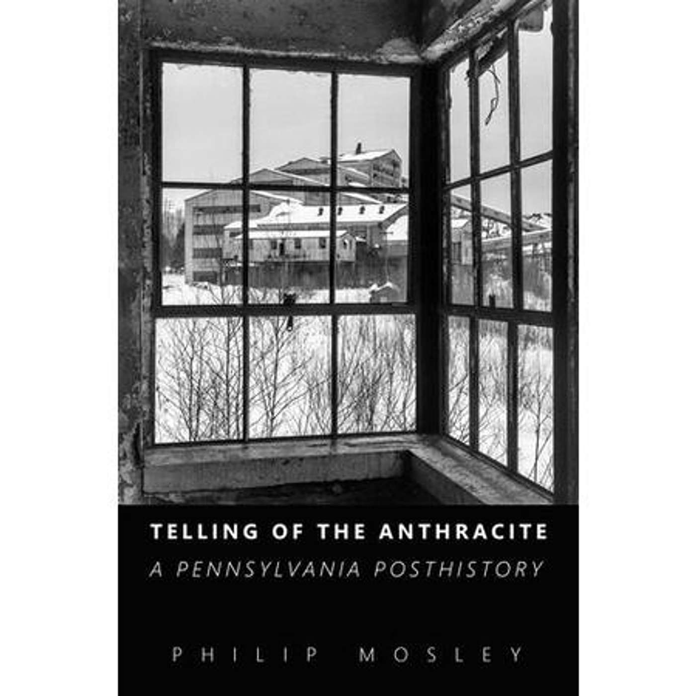 "Telling of the Anthracite" Author Dr. Philip Mosley, on the Sunbury Press Show! episode artwork