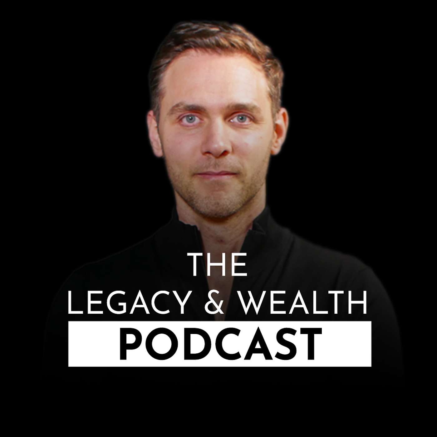 The Legacy & Wealth Podcast