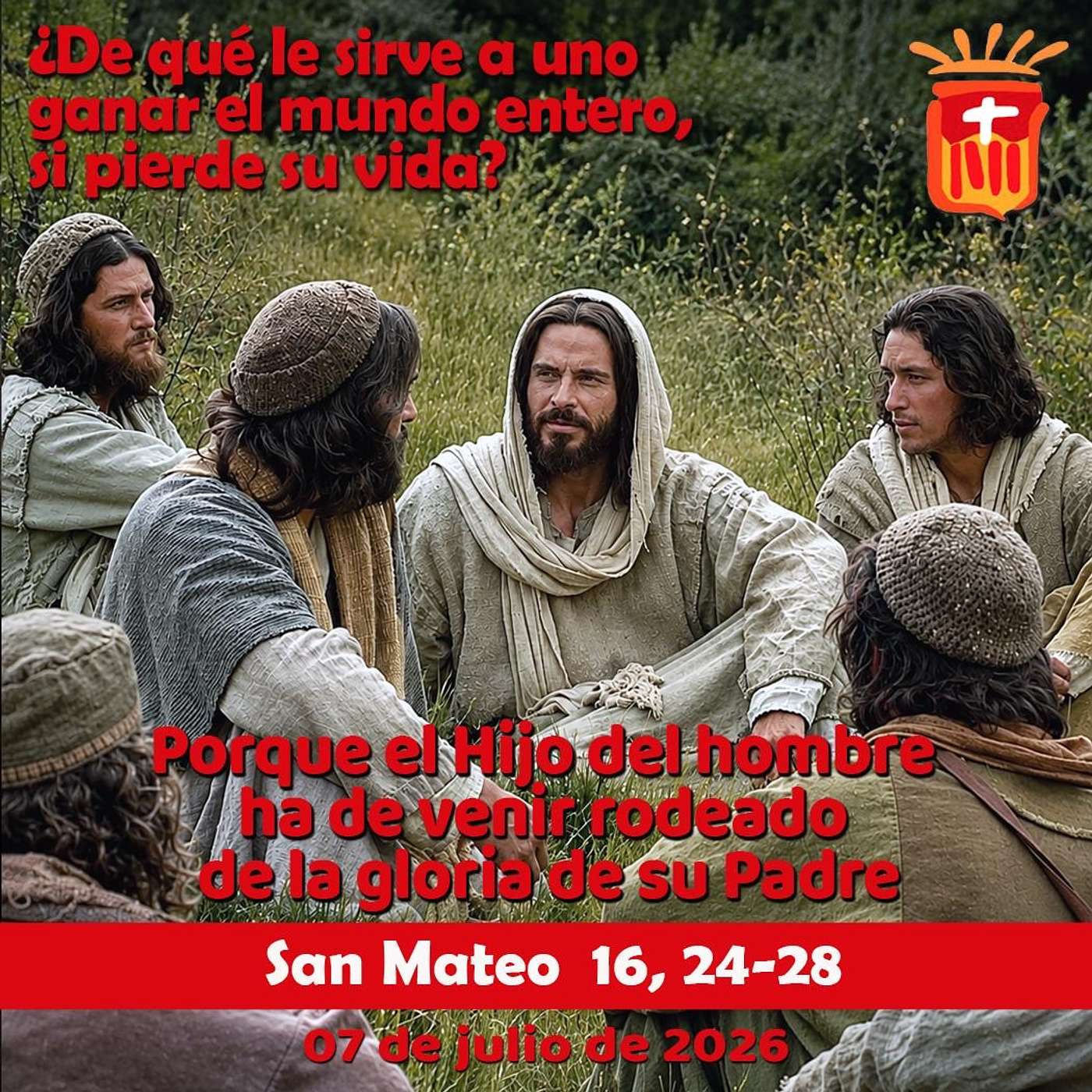 2026-08-07 San Mateo 16, 24-28: Viernes XVIII Ordinario