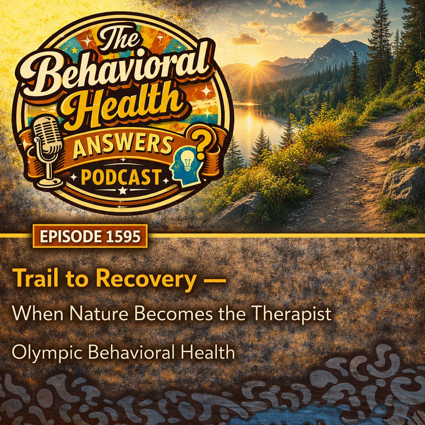 Episode 1595: Trail to Recovery - When Nature Becomes the Therapist | Olympic Behavioral Health episode artwork