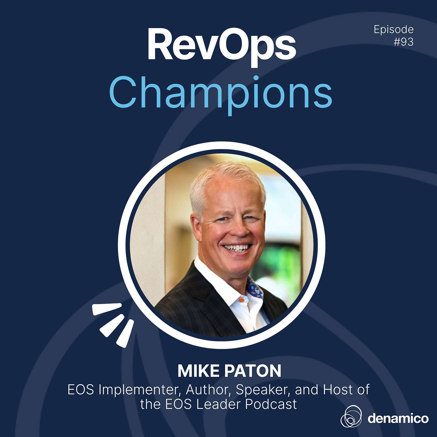 93 | Architect Your Future: Using EOS to Run Better Businesses and Lives | Mike Paton