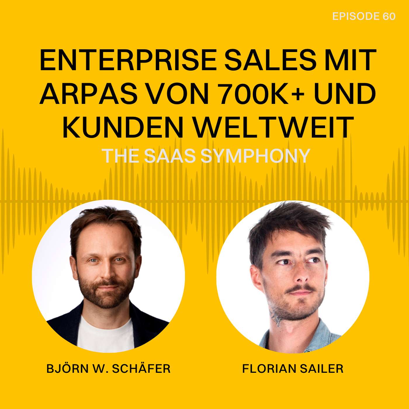 Enterprise Sales mit ARPAs von 700k+ und Kunden weltweit - EP 60 | Florian Sailer