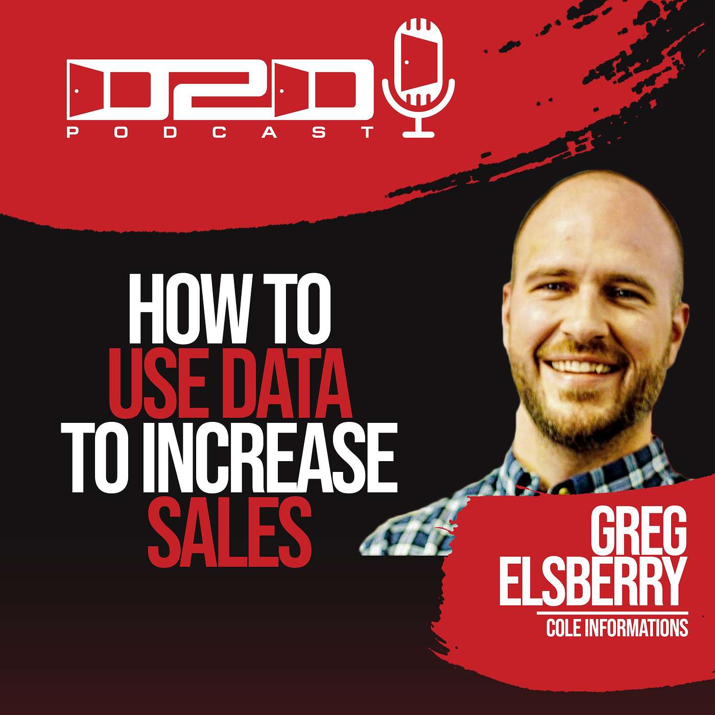 How To Use Data To Increase Sales - Greg Elsberry