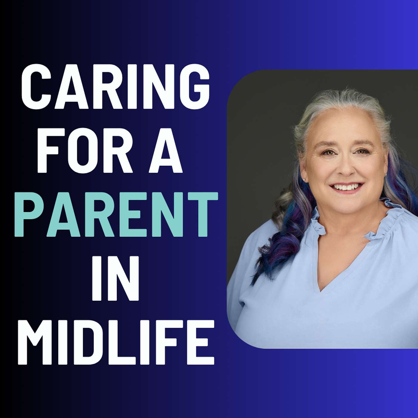 Caring For Ageing Parents in Midlife - Sarah Vosburgh episode artwork