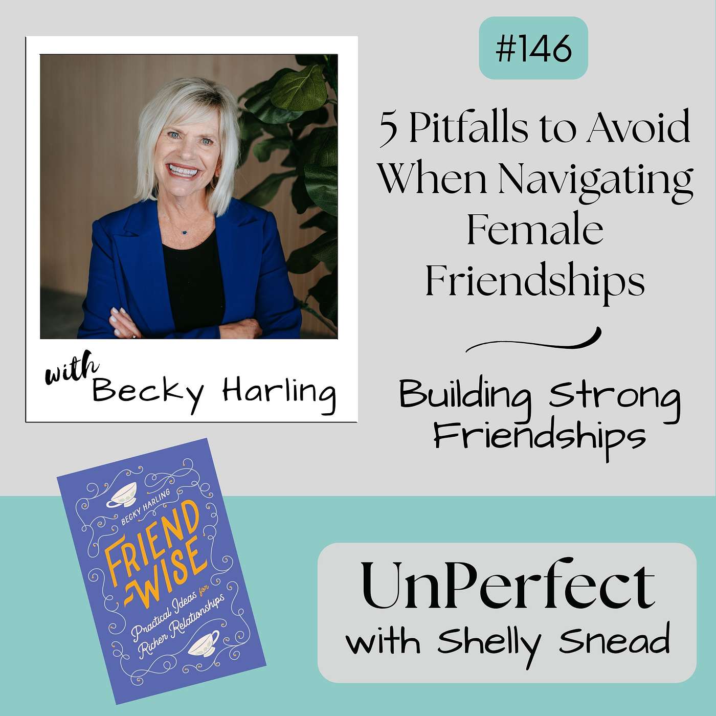 5 Pitfalls to Avoid When Navigating Female Friendships: Building Strong Friendships with Becky Harling episode artwork