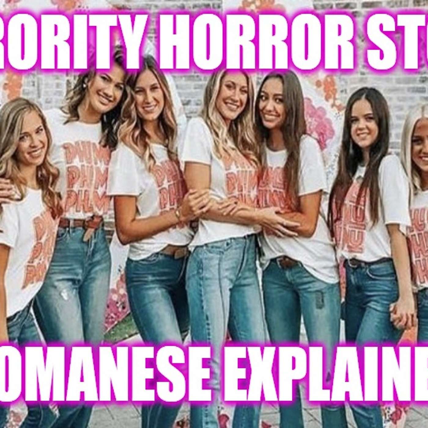 Helios Blog 133 | Sorority Horror Stories Womanese Explained!