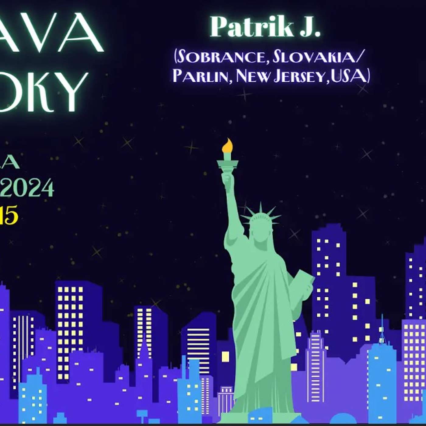 Patrik J. (Sobrance, Slovakia / Parlin, New Jersey, USA Oslava 2 roky episode artwork