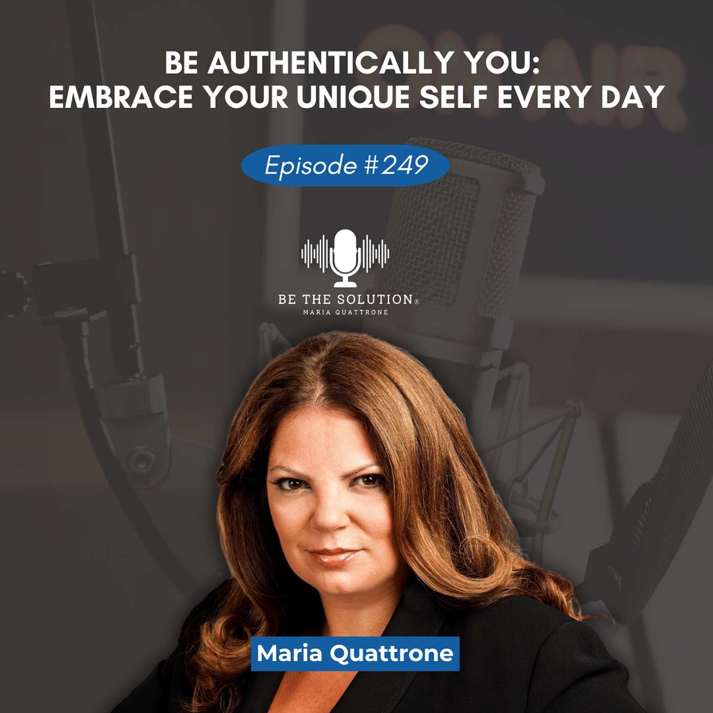 249. Be Authentically You: Embrace Your Unique Self Every Day