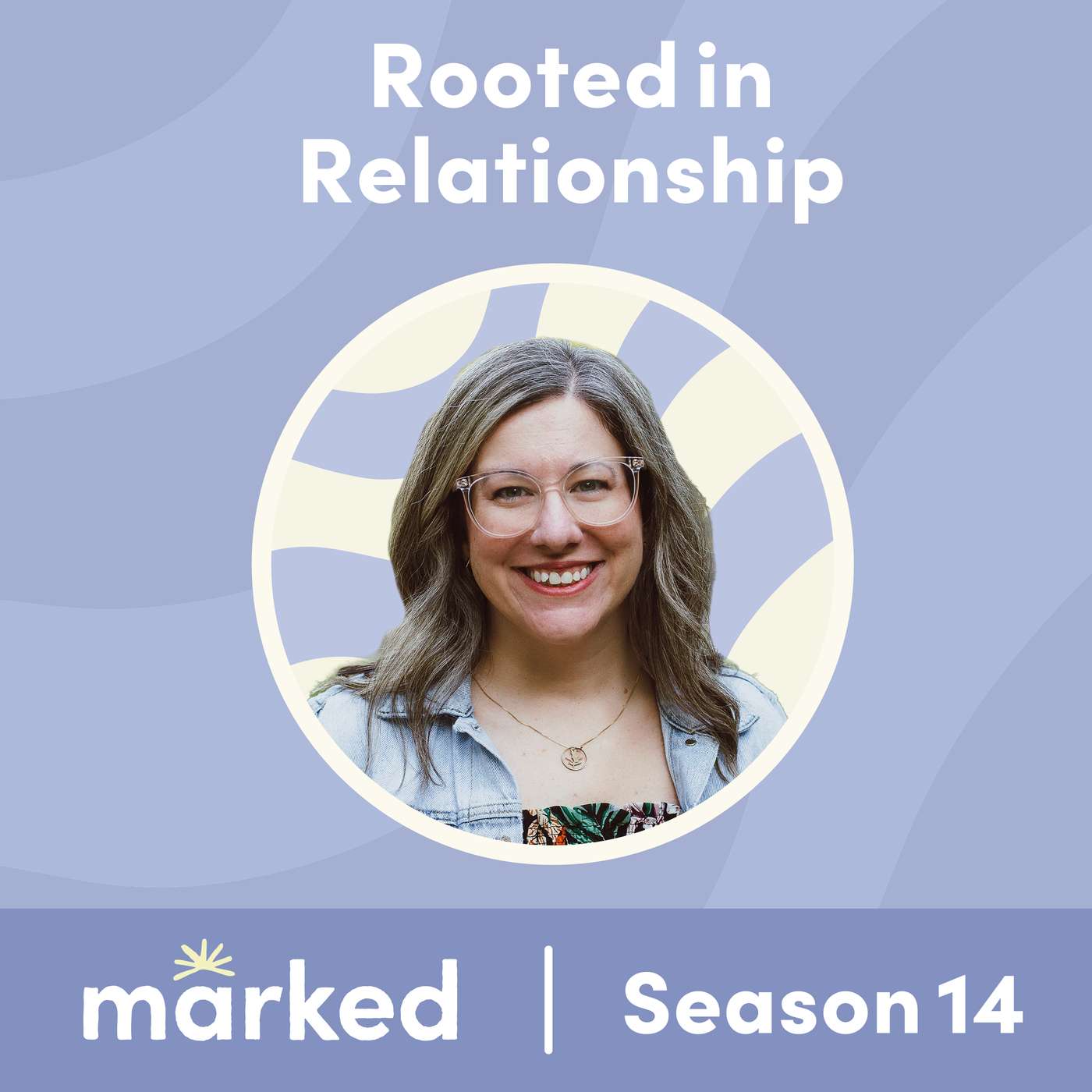 Everyday Relationships: Loving God and Loving Others Well | With Mary Wiley