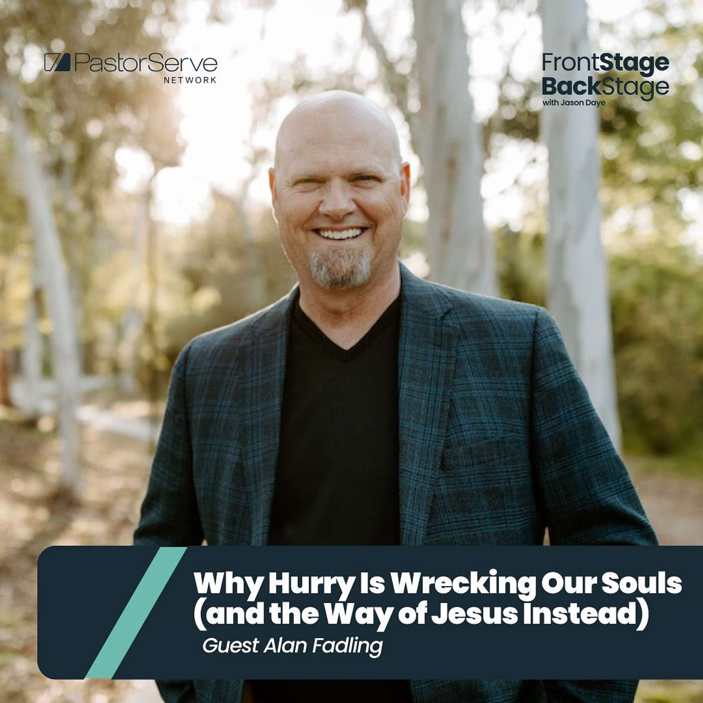 FrontStage BackStage with Jason Daye - Healthy Leadership for Life and Ministry