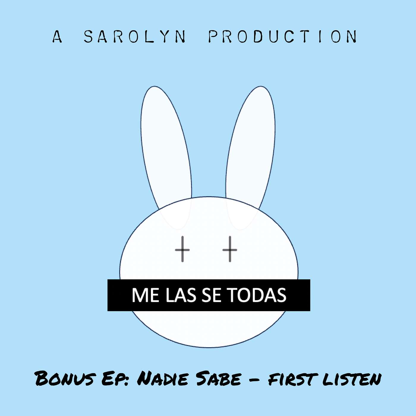 Me Las Sé Todas | Bad Bunny: "Nadie Sabe" - BONUS EPISODE Me Las Sé Todas | Bad Bunny: "Nadie Sabe" - BONUS EPISODE