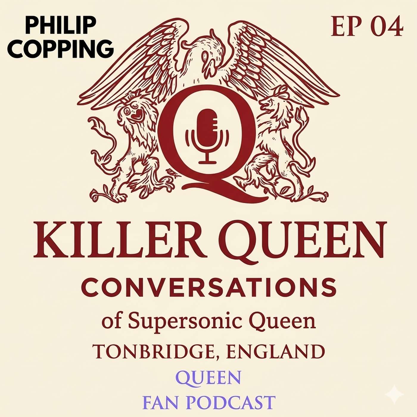 Killer Queen Conversations, Queen Fan Podcast EP04 : Philip Copping of the Queen Tribute Band Supersonic Queen