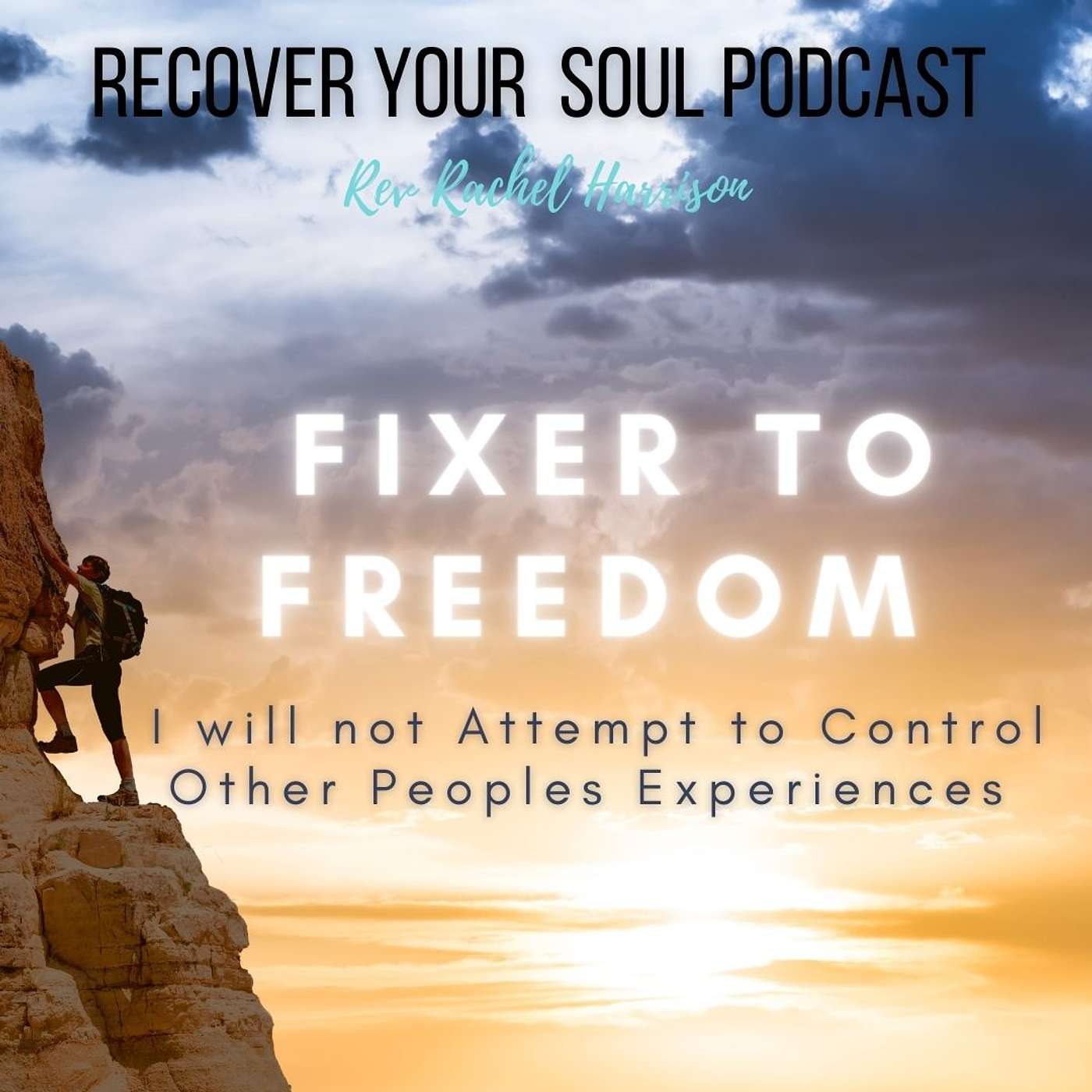 From Fixer to Freedom: I will not Attempt to Control Other Peoples Experiences episode artwork