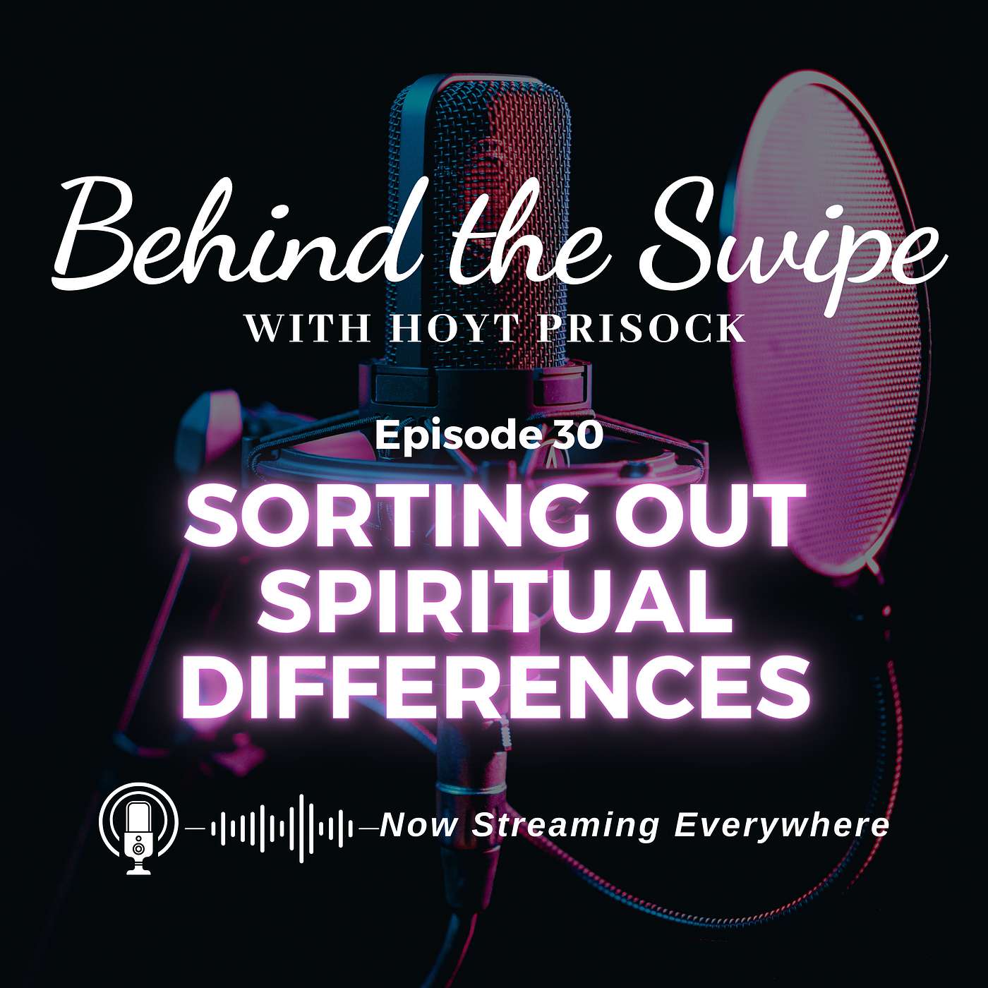 Episode 30 - Sorting Out Spiritual Differences