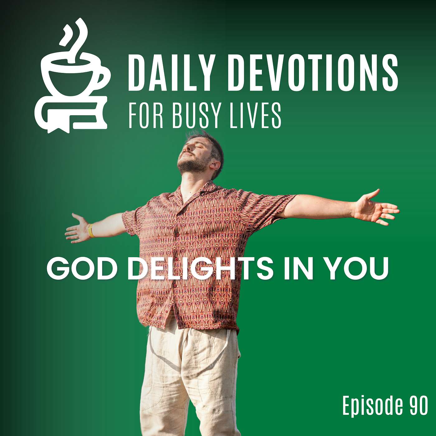 God Delights in You