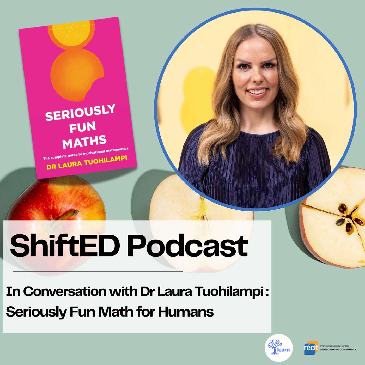 ShiftED Podcast #73 In Conversation with Dr Laura Tuohilampi: Seriously Fun Math for Humans episode artwork
