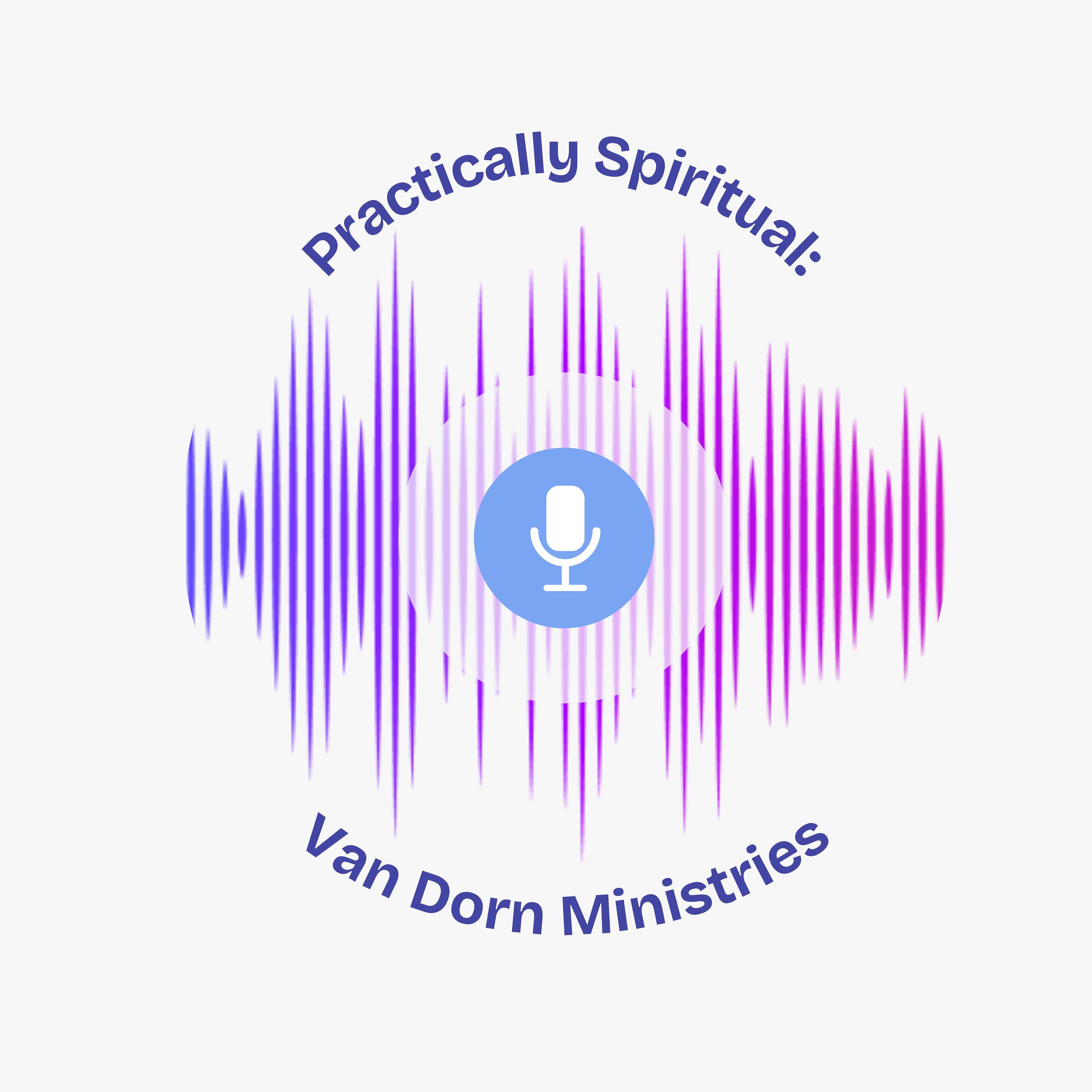 Van Dorn Ministries: Practically Spiritual