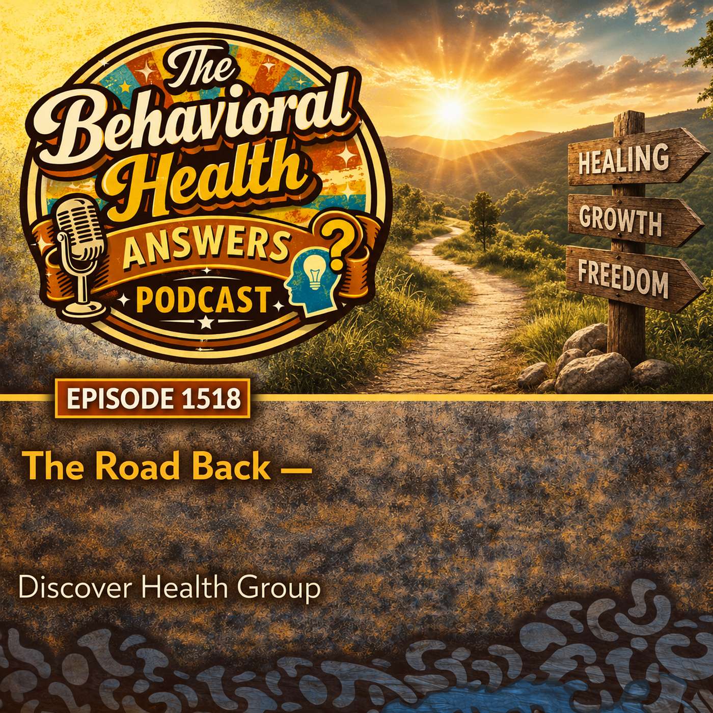 Episode 1518: The Road Back | Discover Health Group episode artwork