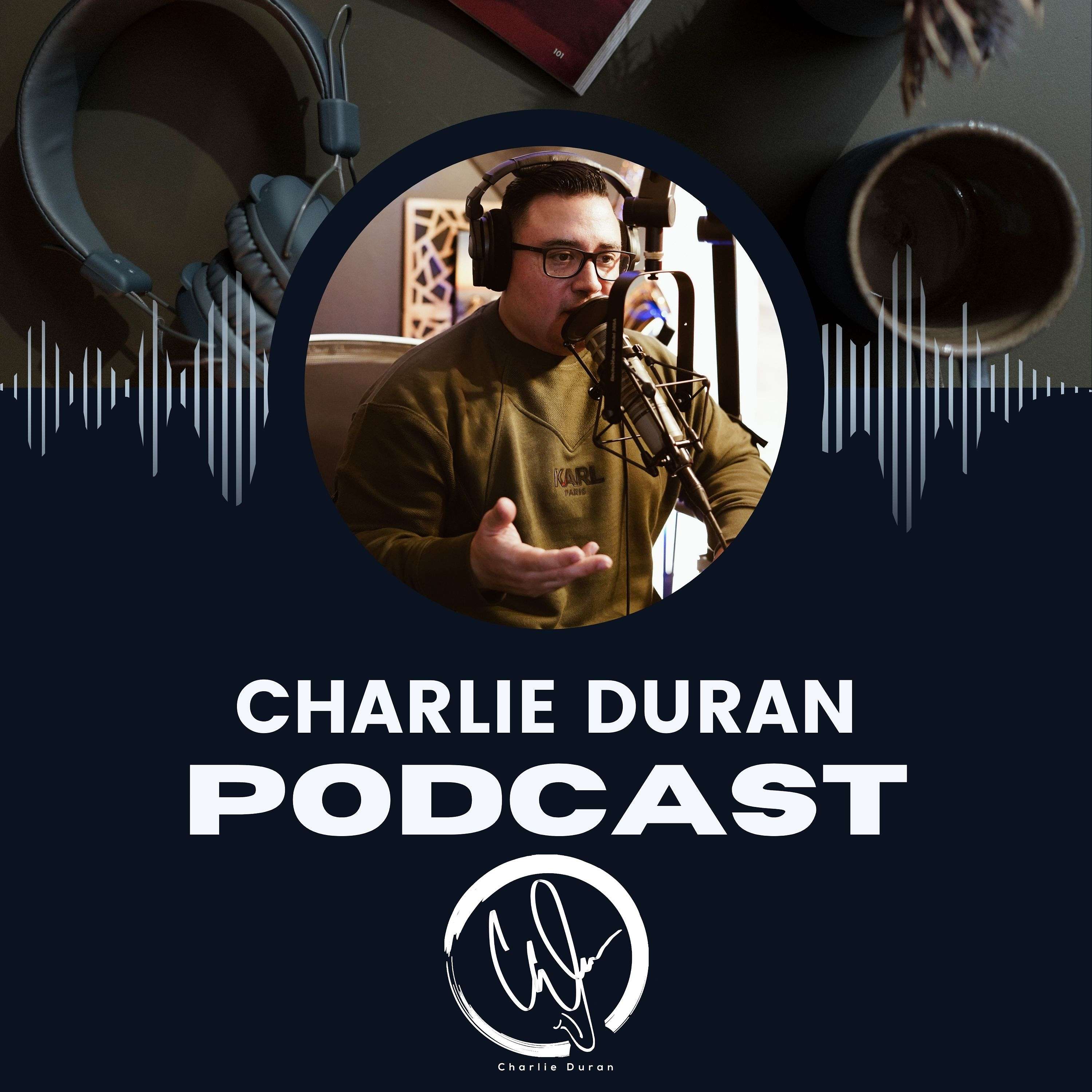 Charlie Duran's Podcast