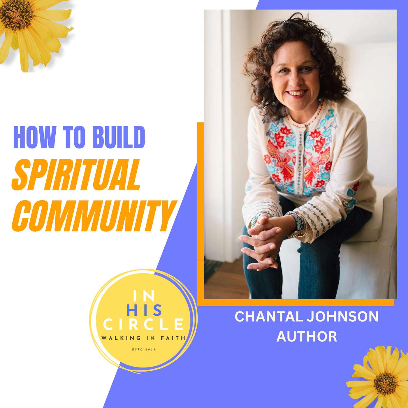 The Transformative Power of Spiritual Community: Chantal Johnson | Ep 18