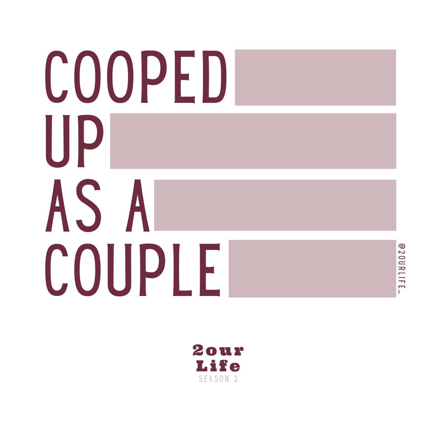 Cooped Up As A Couple