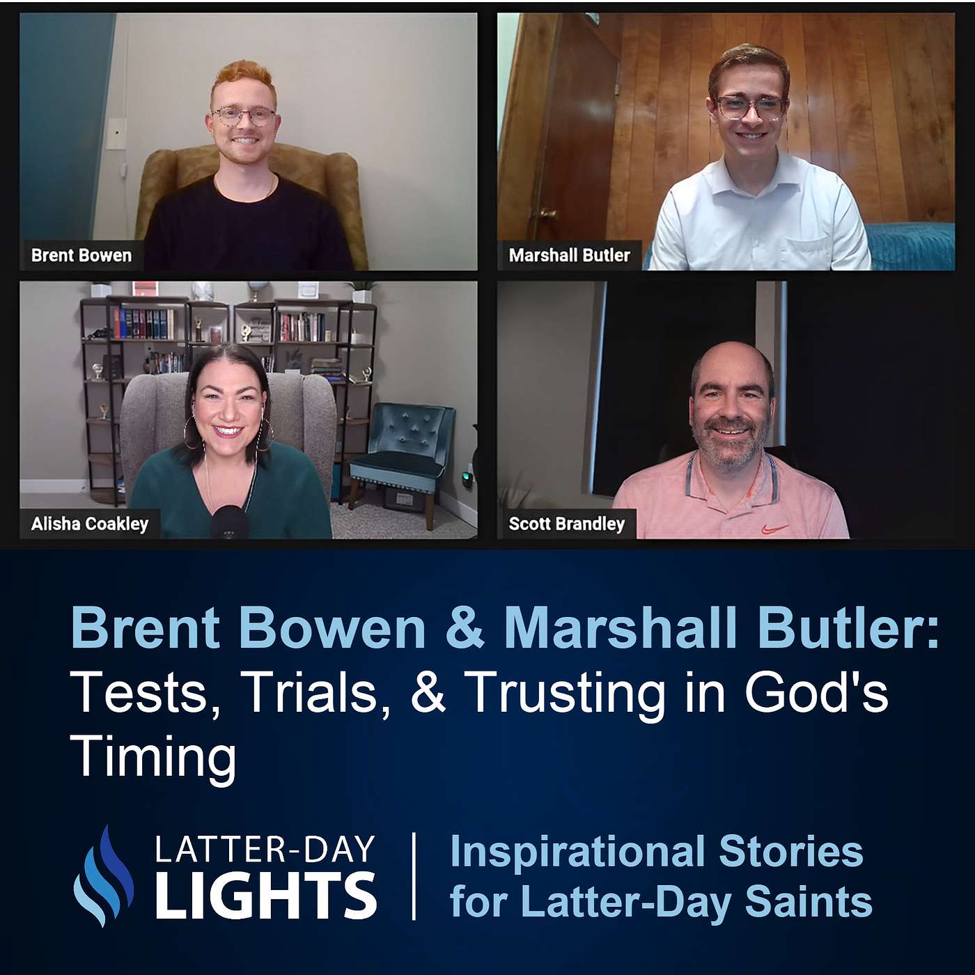 Tests, Trials, & Trusting in God's Timing: Brent Bowen & Marshall Butler's Story - Latter-Day Lights