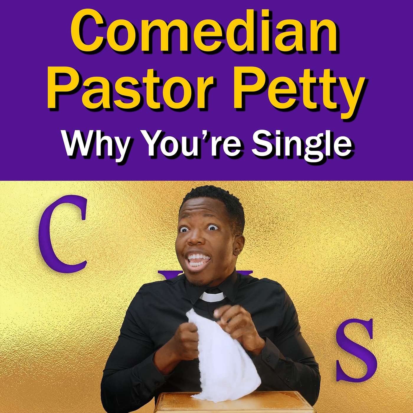 Comedian Pastor Petty - Why You're Single