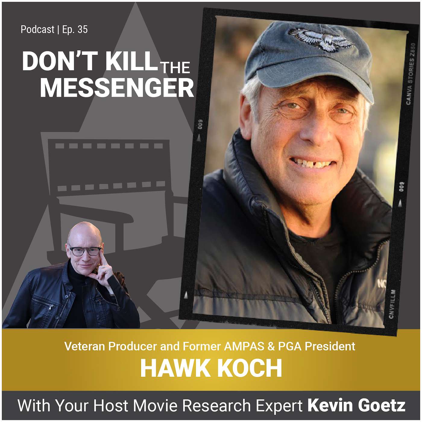 Hawk Koch (Veteran Producer and Former AMPAS & PGA President) On His Extraordinary Hollywood Career And Working With Icons