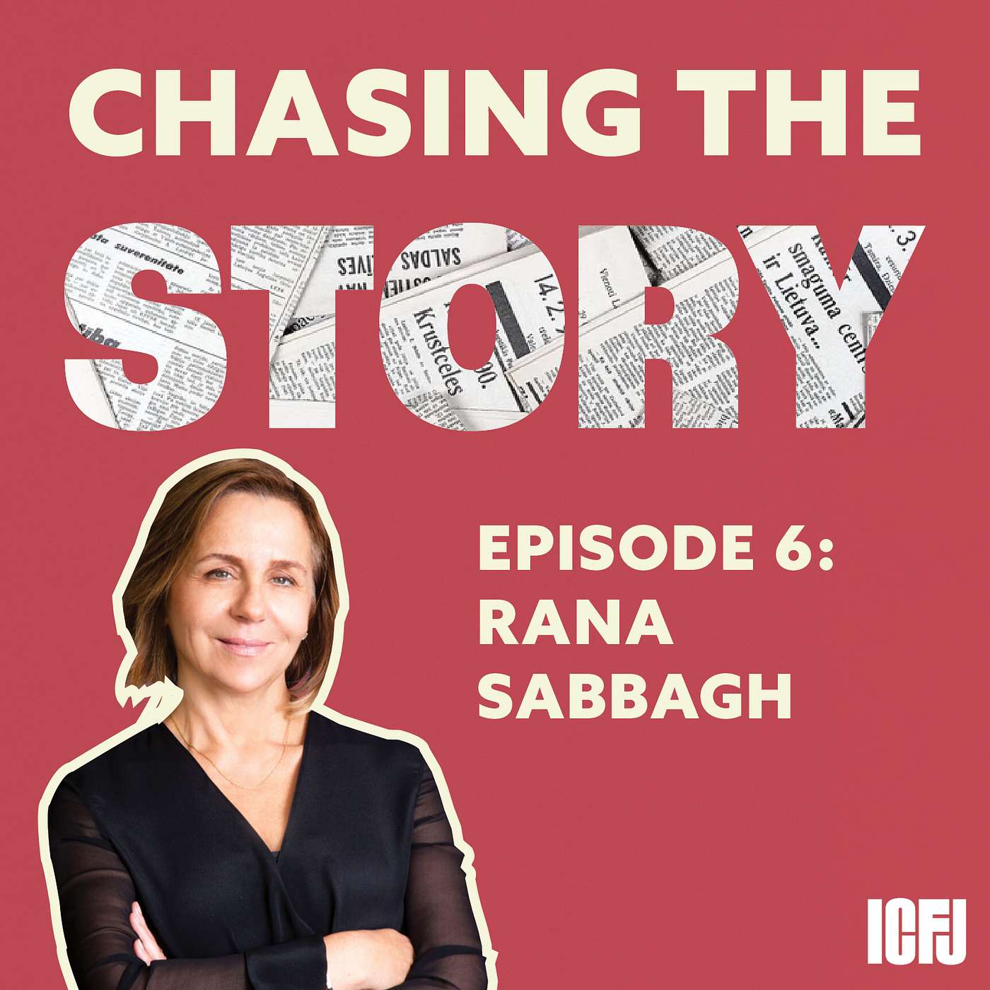 Episode 6: Rana Sabbagh Episode 6: Rana Sabbagh