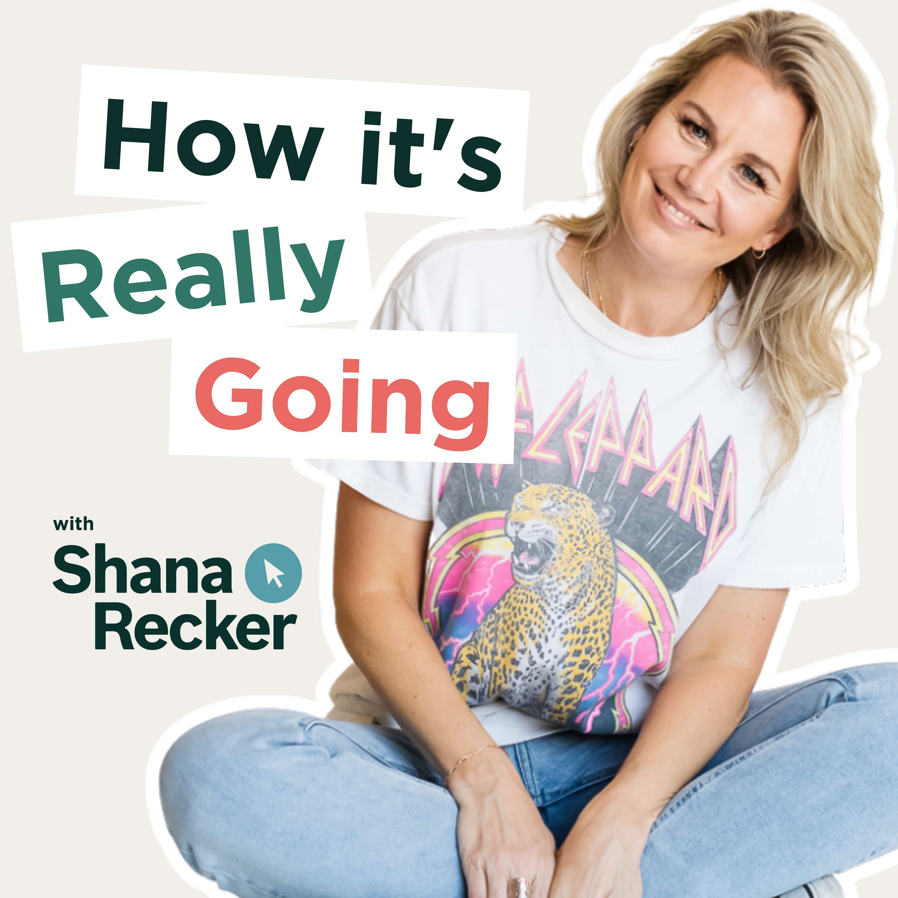 How It\'s Really Going with Shana Recker
