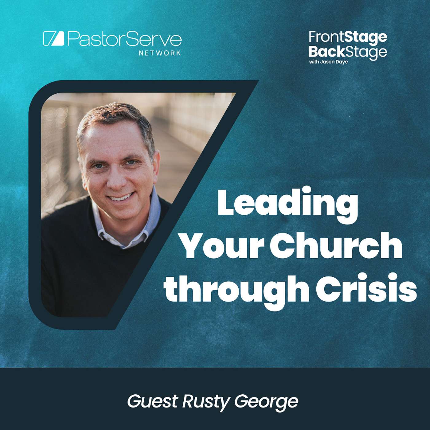 FrontStage BackStage with Jason Daye - Healthy Leadership for Life and Ministry