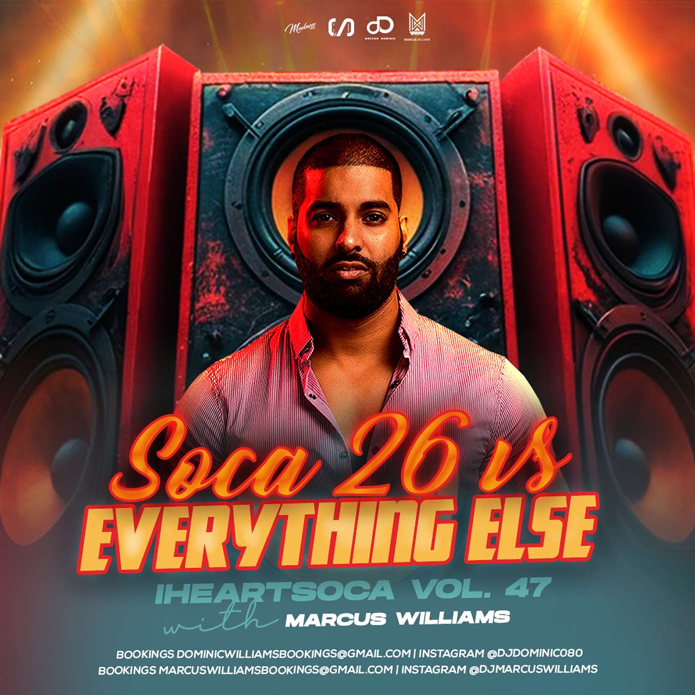 iHeartSoca Vol. 47 Soca 26 vs Everything Else - Various Artists Mixed By Dj Marcus Williams iHeartSoca Vol. 47 Soca 26 vs Everything Else - Various Artists Mixed By Dj Marcus Williams