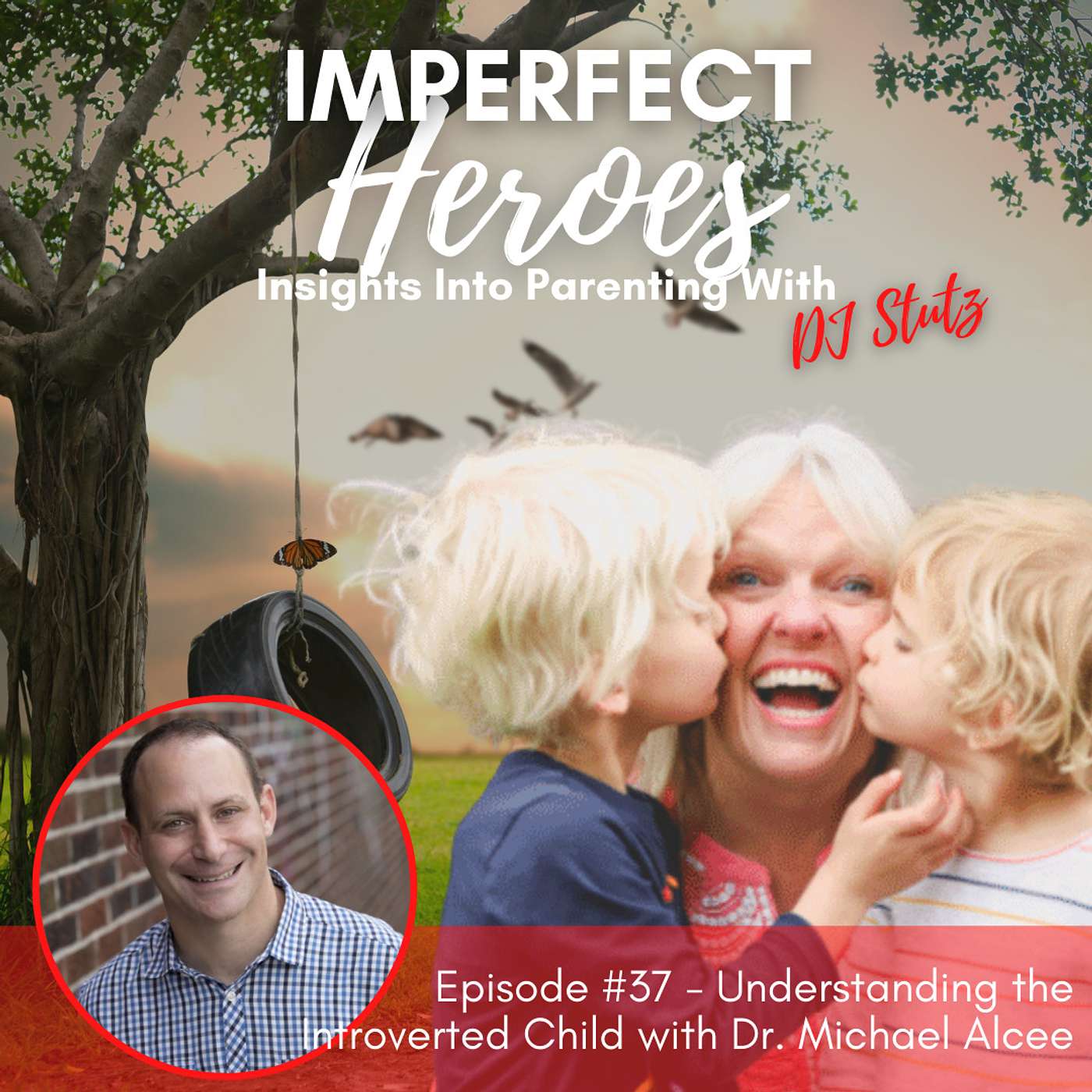 Imperfect Heroes: Insights Into Parenting