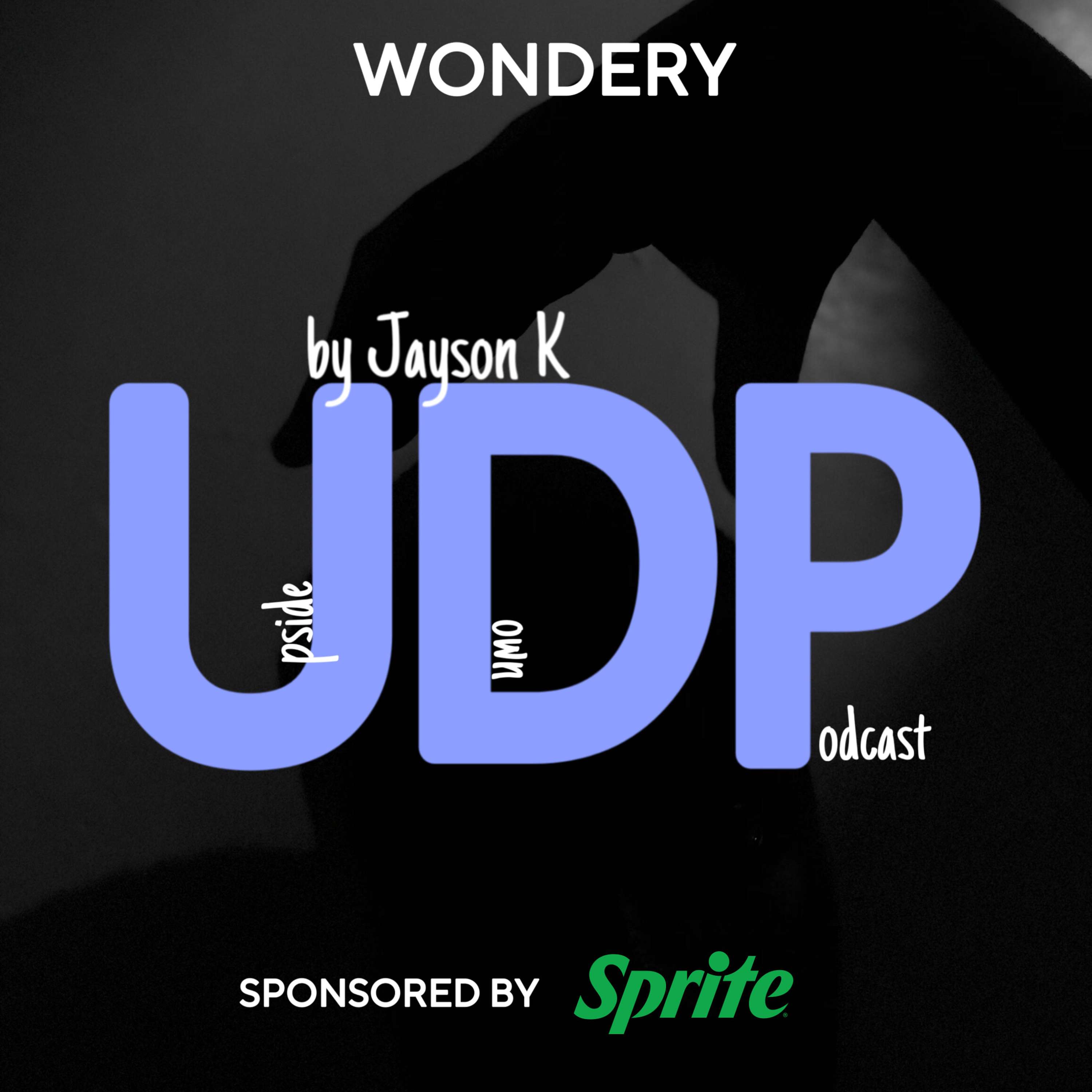 Upside Down Podcast By Jayson K