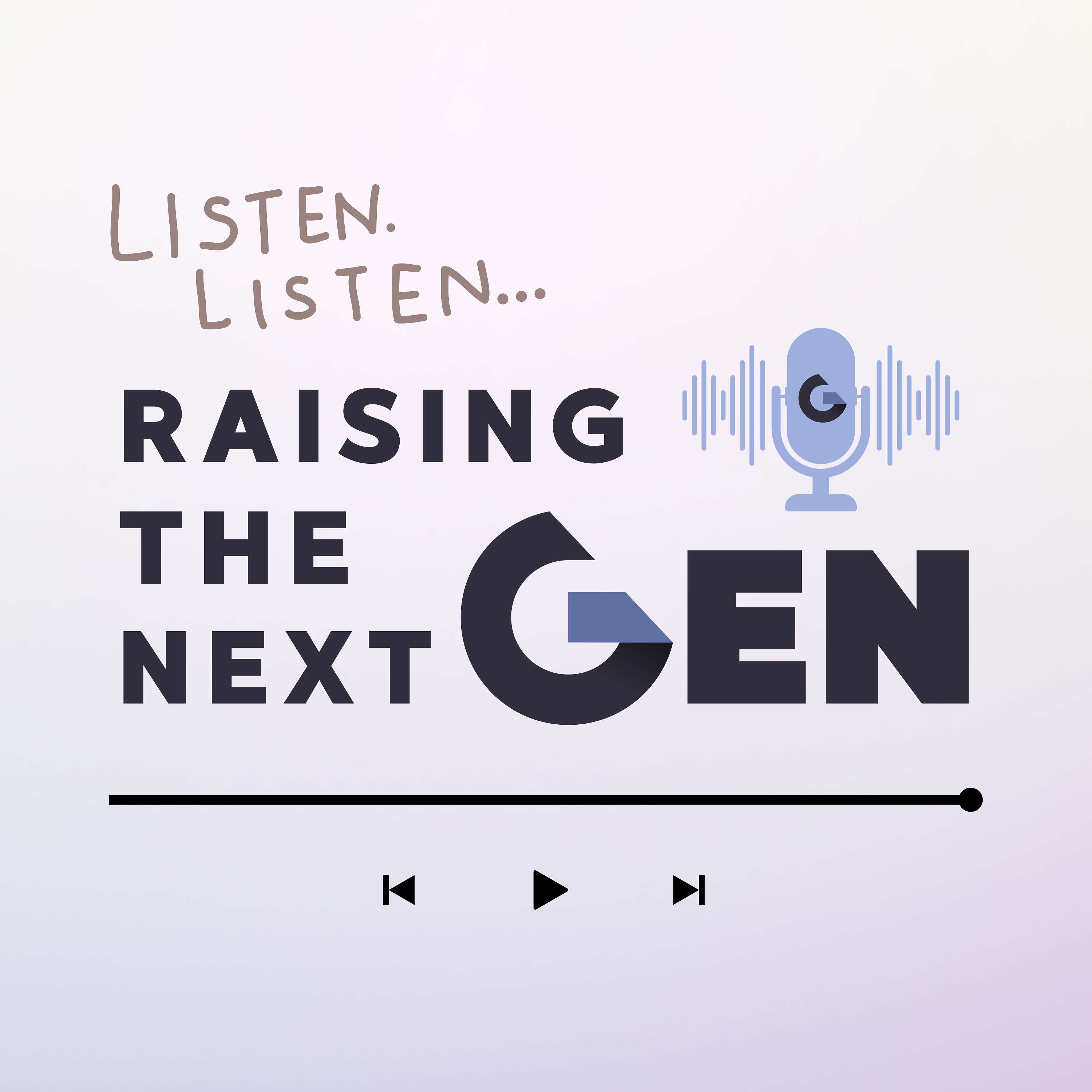 Raising the Next Gen