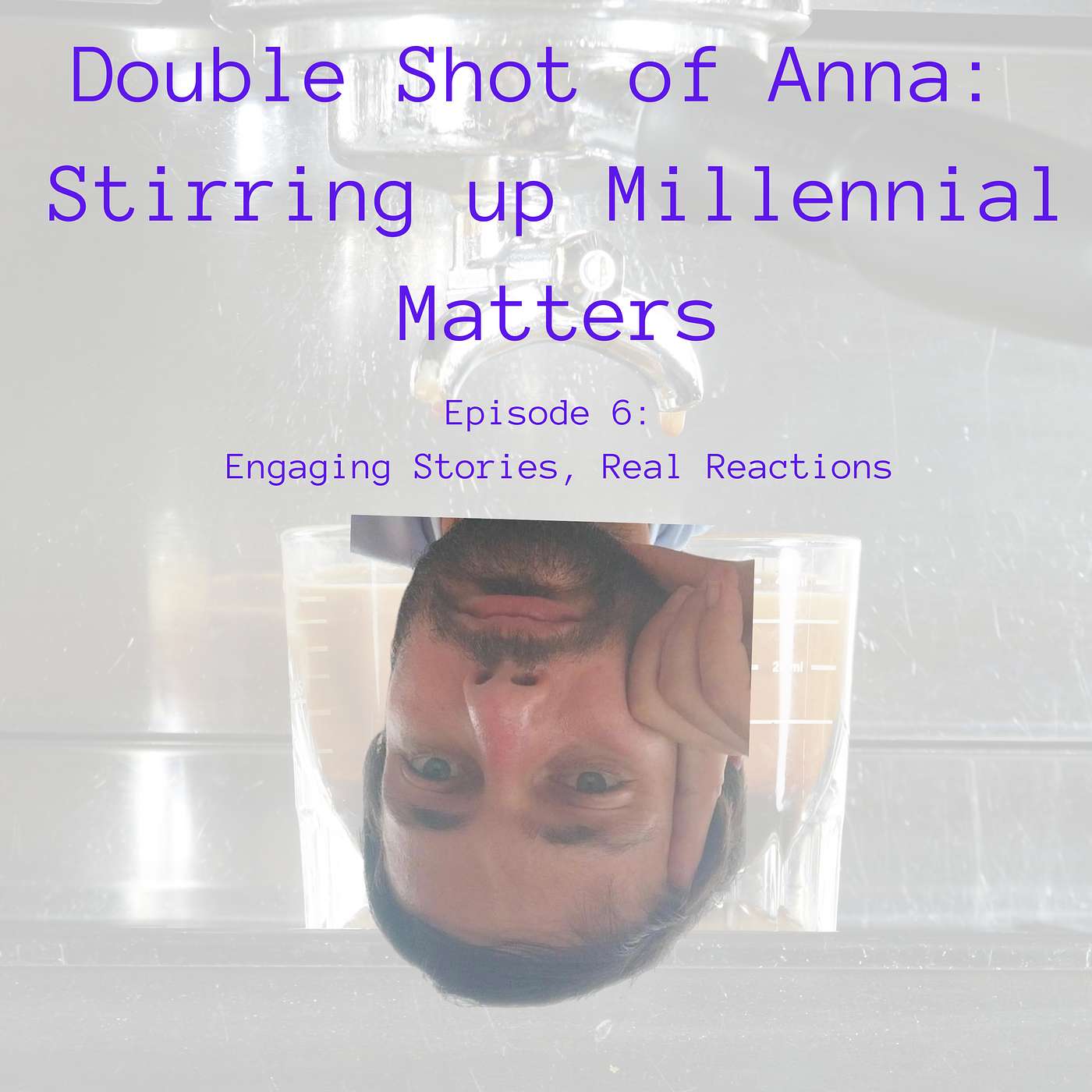 Double Shot of Anna: Stirring up Millennial Matters