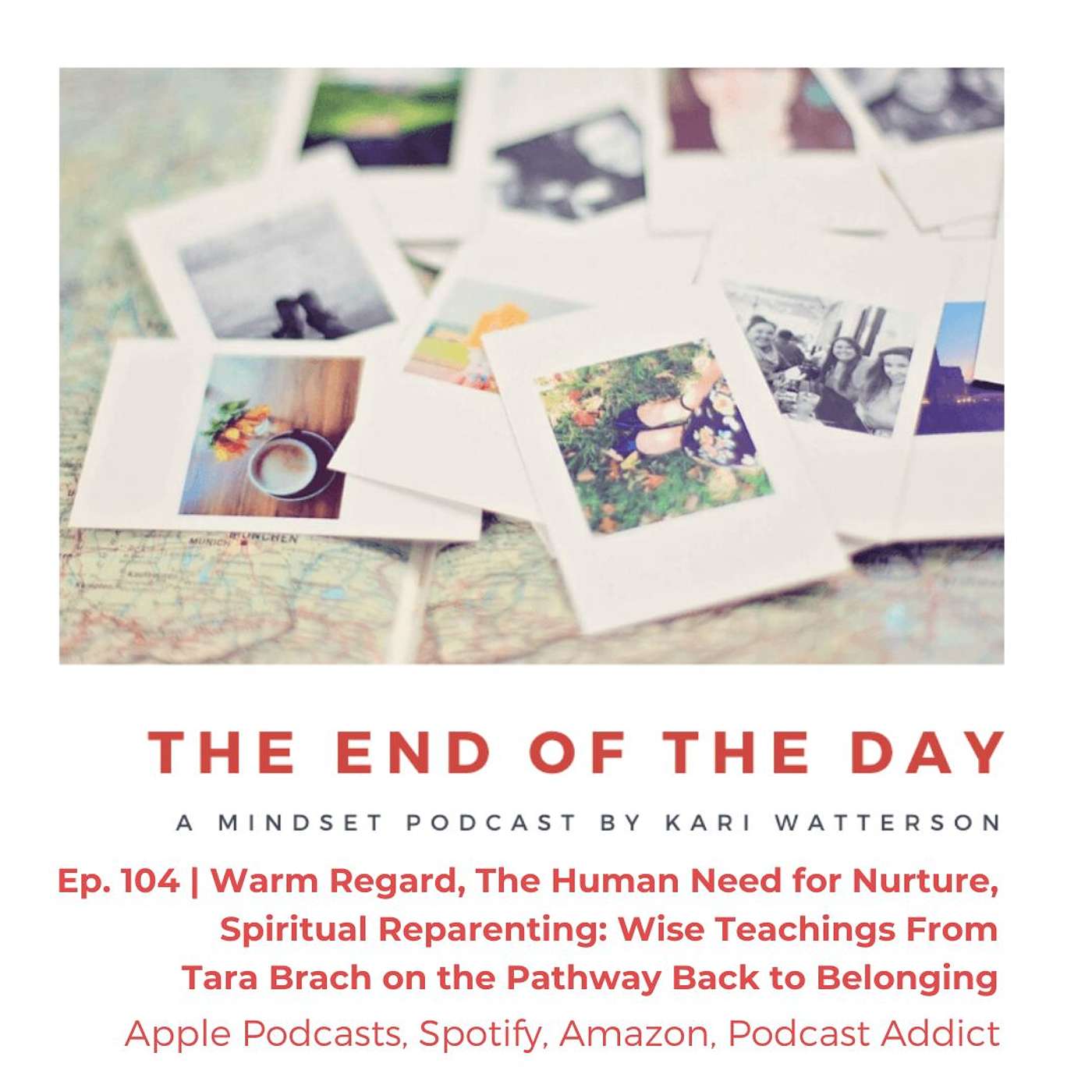 The End of the Day Podcast with Kari Watterson: Using Mindset Work to Live Your Best Life