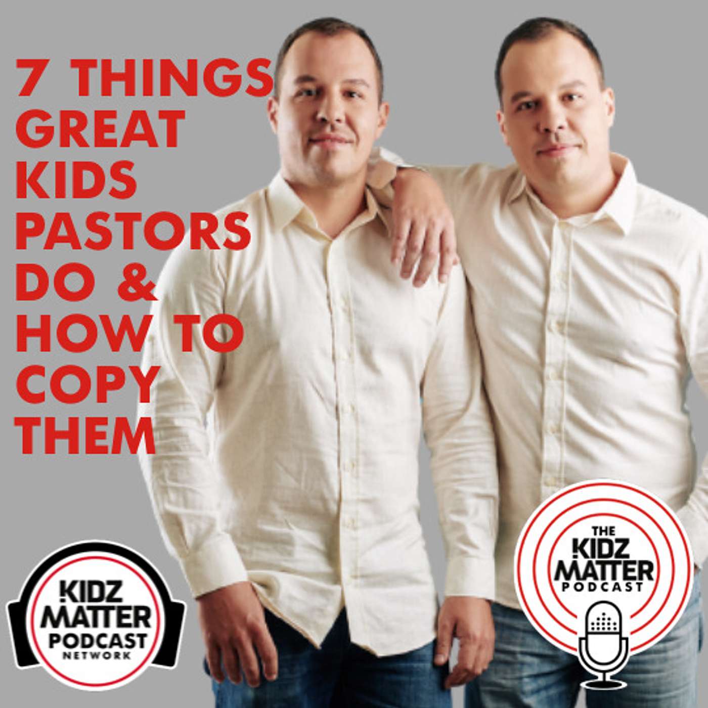 Episode #61: Seven Things Great Kids Pastors Do & How to Copy Them episode artwork
