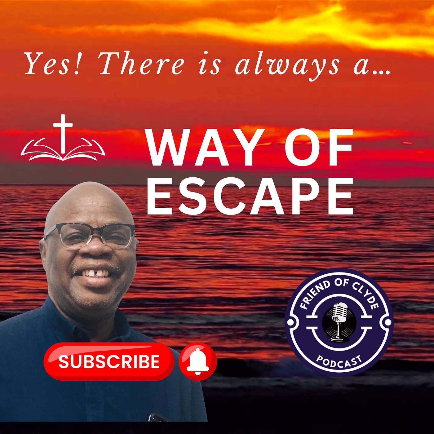 FRIEND of CLYDE Podcast by Pastor Clyde A. Bailey
