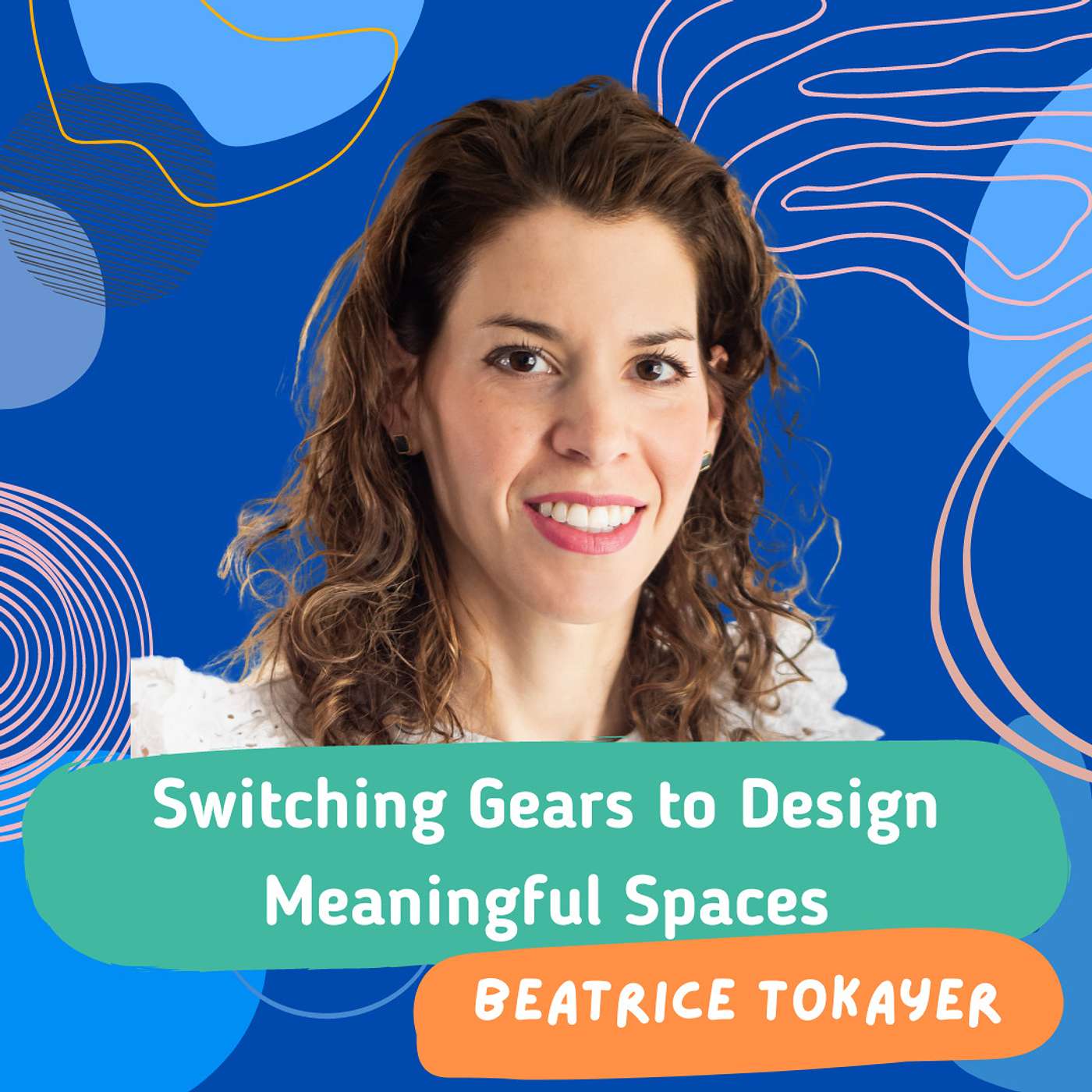 Switching Gears to Design Meaningful Spaces with Beatrice Tokayer Switching Gears to Design Meaningful Spaces with Beatrice Tokayer