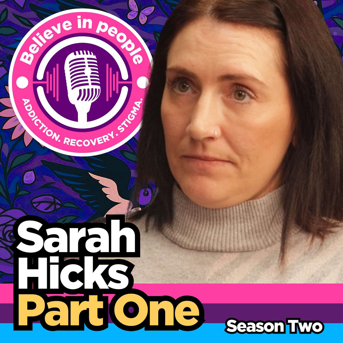 Sarah Hicks (Part One): Addiction, Coercive Control, Grief and Reclaiming Life After Trauma