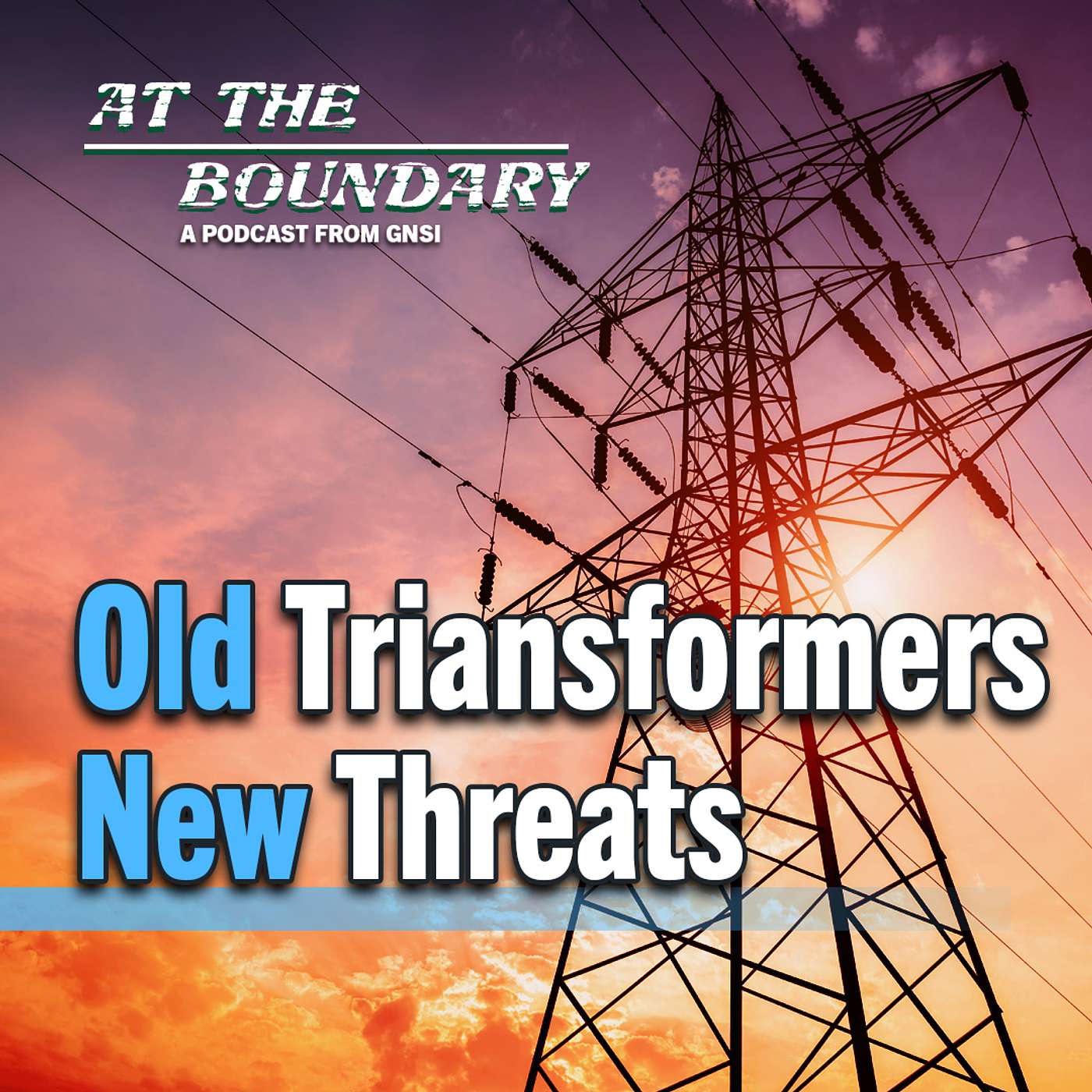 Old Transformers, New Threats: Is America’s Power Grid at Risk