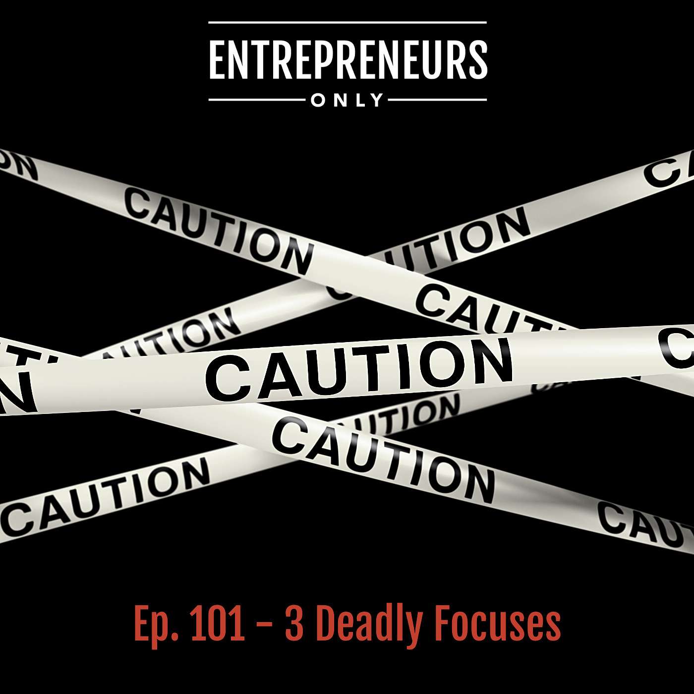 3 Deadly Focuses