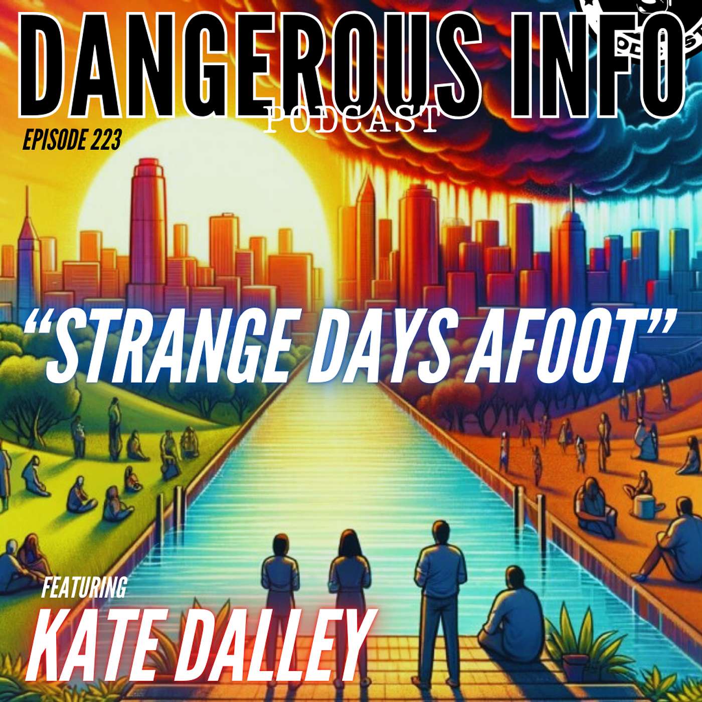 223 "Strange Days Afoot" ft. Kate Dalley, false flag back to school season, Cracked Barrel, Smithsonian NPR/PBS wokeness, fish poop pagan nonsense, dental floss mRNA, Epstein list, scurrying pedo, Outcast storytime, rucksack challenge