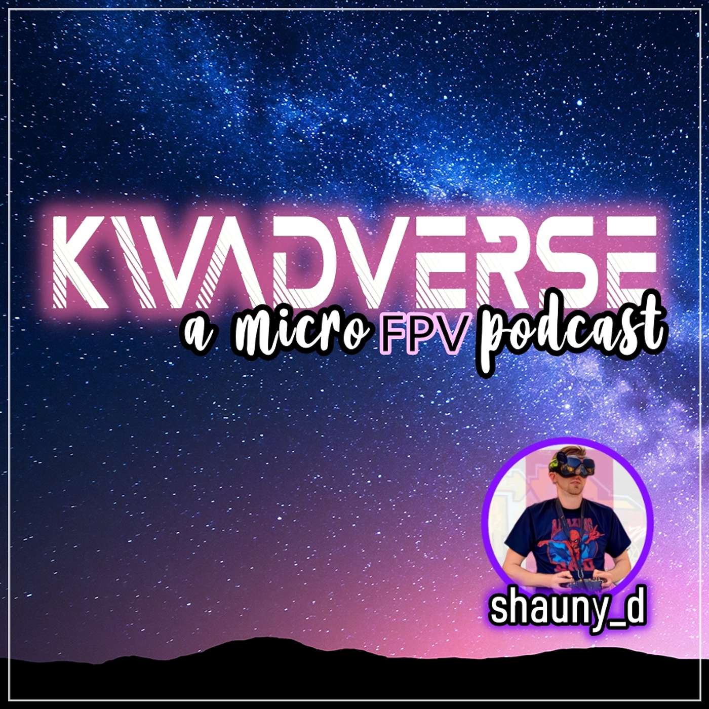 Kwadverse :: A Micro FPV Podcast
