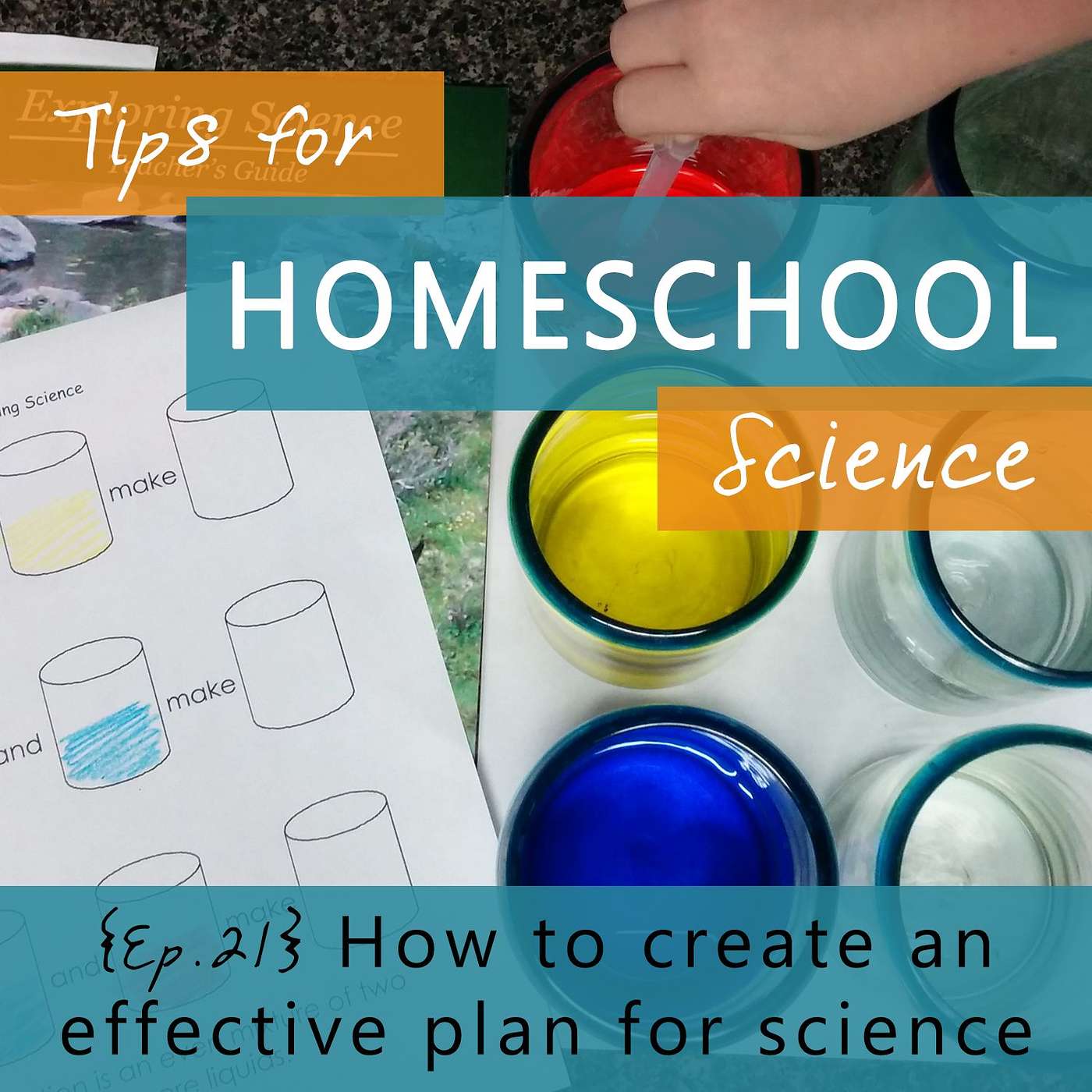 Ep 21 - How to create an effective plan for homeschool science episode artwork