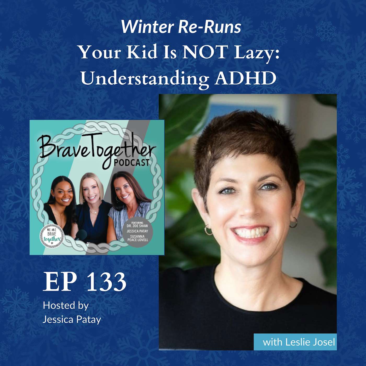 Winter Re-Run: Your Kid Is NOT Lazy: Understanding ADHD with Leslie Josel episode artwork