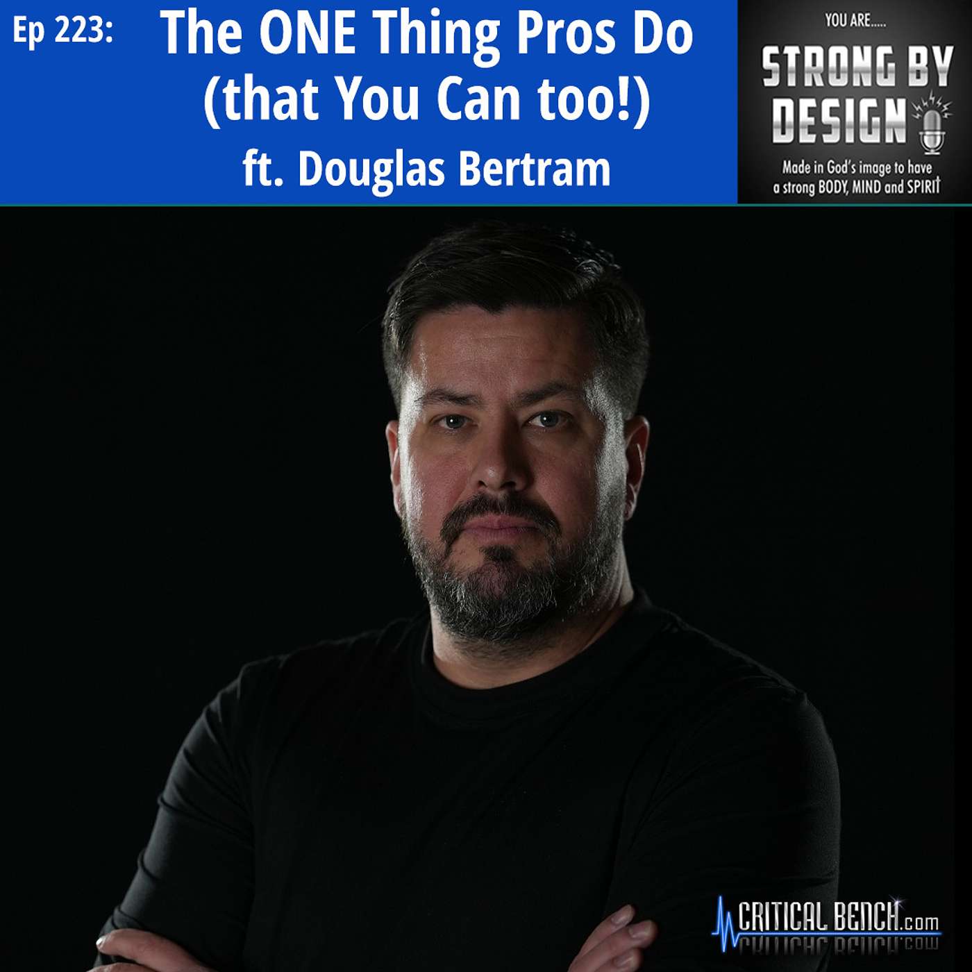 Ep 223 The ONE Thing Pros Do (that You Can too!) ft. Douglas Bertram